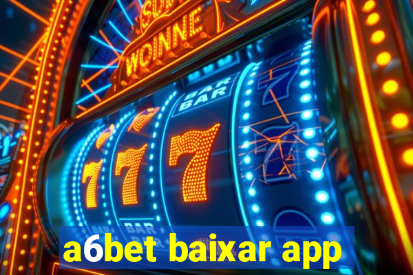 a6bet baixar app